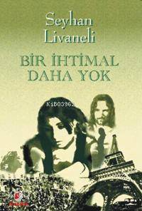 Bir İhtimal Daha Yok