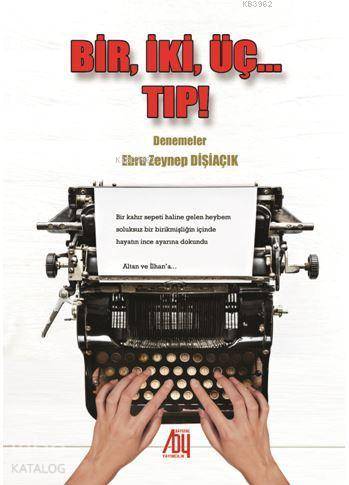Bir, İki, Üç... Tıp! Denemeler