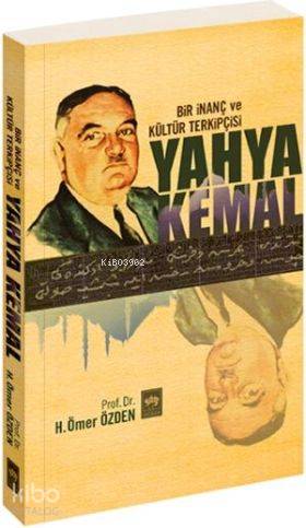 Bir İnanç ve Kültür Terkipçisi Yahya Kemal
