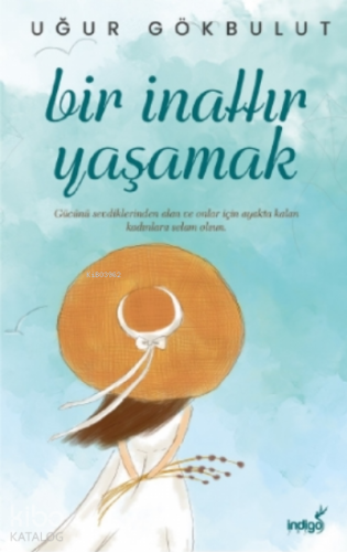 Bir İnattır Yaşamak