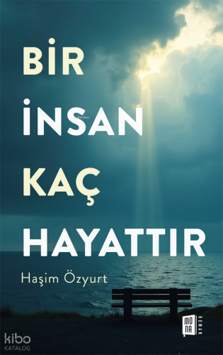Bir İnsan Kaç Hayattır