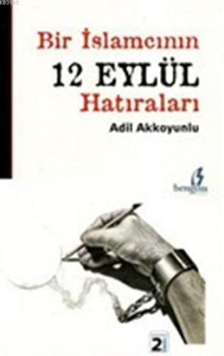Bir İslamcının 12 Eylül Hatıraları - Kitapiks.com