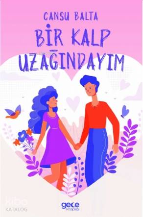 Bir Kalp Uzağındayım - Kitapiks.com
