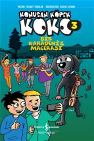 Bir Karadeniz Macerası - Konuşan Köpek Koko 3 - Kitapiks.com
