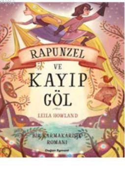 Bir Karmakarışıkromanı Rapunzel ve Kayıp Göl - Kitapiks.com