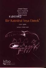 Bir Katedral İnşa Etmek
