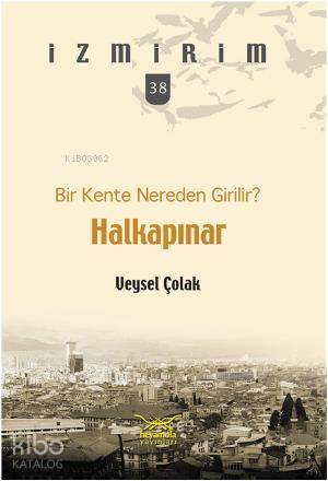 Bir Kente Nereden Girilir? Halkapınar