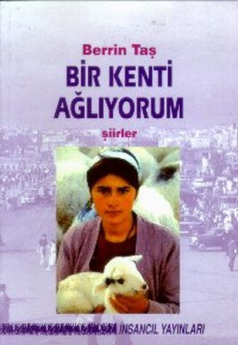 Bir Kenti Ağlıyorum - Kitapiks.com