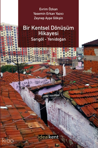 Bir Kentsel Dönüşüm Hikayesi: Sarıgöl - Yenidoğan