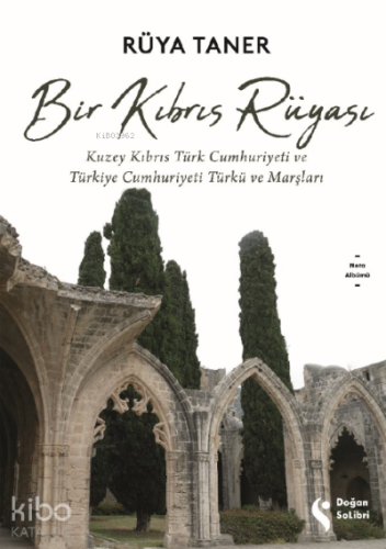 Bir Kıbrıs Rüyası;Kuzey Kıbrıs Türk Cumhuriyeti ve Türkiye Cumhuriyeti Türkü ve Marşları