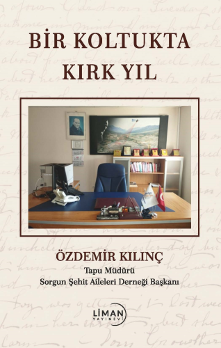 Bir Koltukta Kırk Yıl - Kitapiks.com