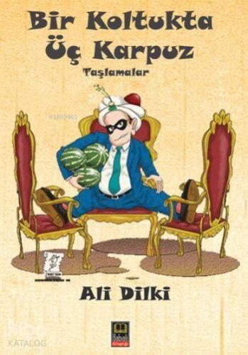 Bir Koltukta Üç Karpuz