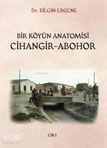 Bir Köyün Anatomisi Cihangir Abohor (2 Cilt)