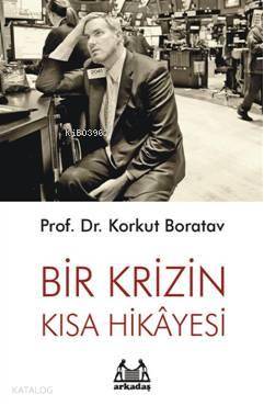 Bir Krizin Kısa Hikayesi - Kitapiks.com