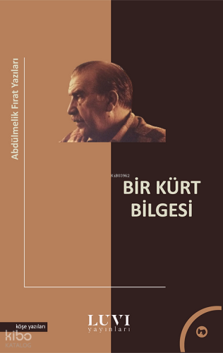 Bir Kürt Bilgesi;Abdülmelik Fırat Yazıları