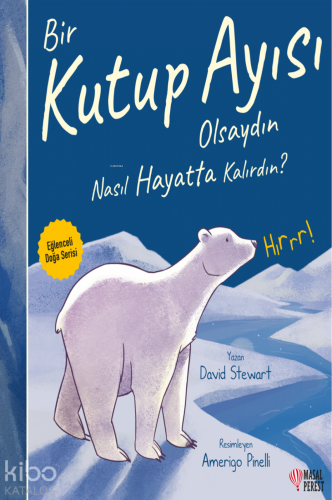 Bir Kutup Ayısı Olsaydın Nasıl Hayatta Kalırdın? - Kitapiks.com