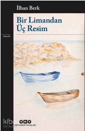 Bir Limandan Üç Resim