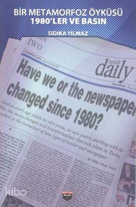 Bir Metamorfoz Öyküsü; 1980'ler Ve Basin