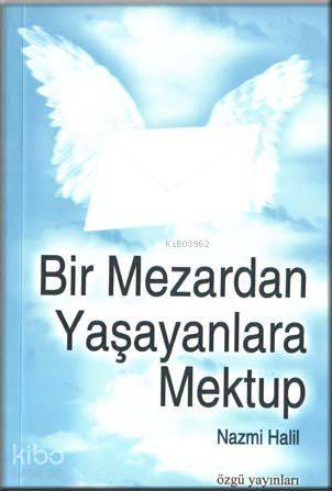 Bir Mezardan Yaşayanlara Mektup
