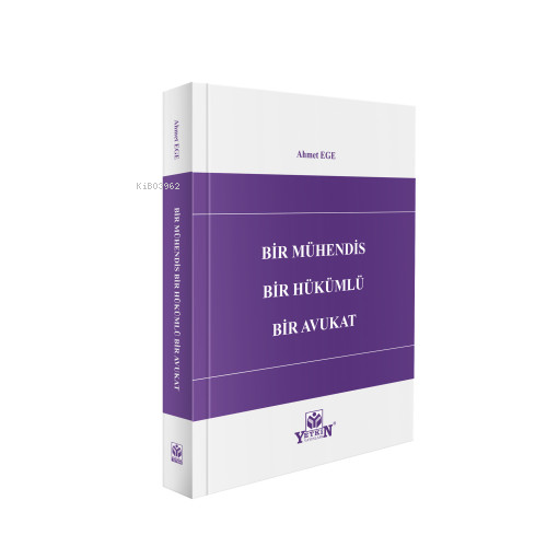 Bir Mühendis Bir Hükümlü Bir Avukat - Kitapiks.com