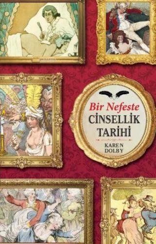 Bir Nefeste Cinsellik Tarihi; Tarihin Edepsiz Köşeleri - Kitapiks.com