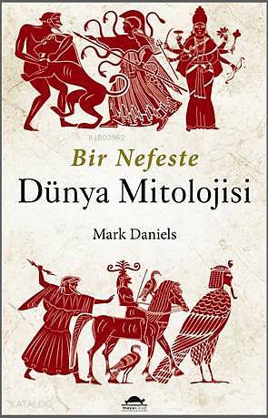 Bir Nefeste Dünya Mitolojisi; Midas Dokunuşu - Kitapiks.com