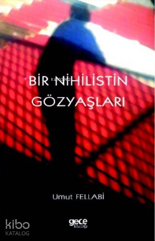 Bir Nihilistin Gözyaşları