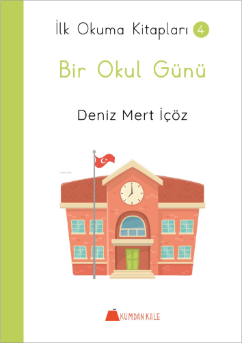 Bir Okul Günü - İlk Okuma Kitapları 4