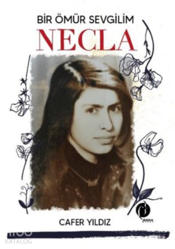 Bir Ömür Sevgilim Necla - Kitapiks.com