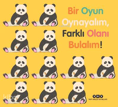Bir Oyun Oynayalım, Farklı Olanı Bulalım! (Ciltli)