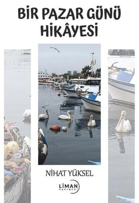 Bir Pazar Günü Hikâyesi - Kitapiks.com