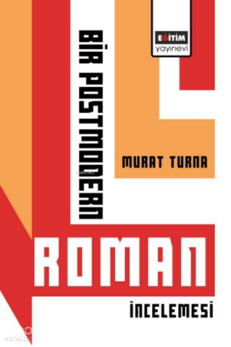 Bir Postmodern Roman İncelemesi