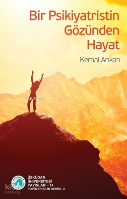 Bir Psikiyatristin Gözünden Hayat