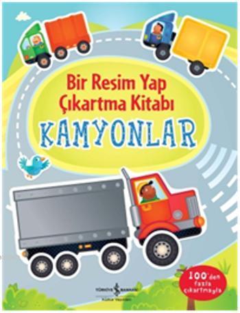 Bir Resim Yap Çıkartma Kitabı - Kamyonlar - Kitapiks.com
