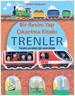 Bir Resim Yap Çıkartma Kitabı Trenler - Kitapiks.com
