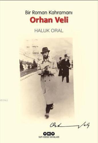 Bir Roman Kahramanı: Orhan Veli