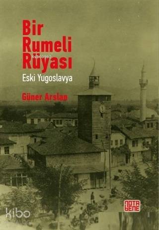 Bir Rumeli Rüyası - Eski Yugoslavya