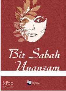 Bir Sabah Uyansam