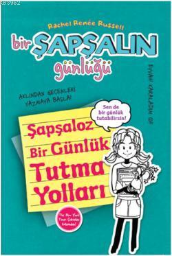 Bir Şapşalın Günlüğü 3 - 5 Şapşaloz; Şapşaloz Bir Günlük Tutma Yolları