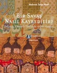 Bir Savaş Nasıl Kaybedilir - Kitapiks.com