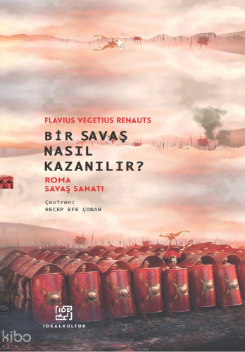 Bir Savaş Nasıl Kazanılır?;Roma Savaş Sanatı