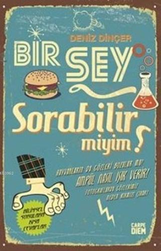 Bir Şey Sorabilir Miyim ? - Kitapiks.com