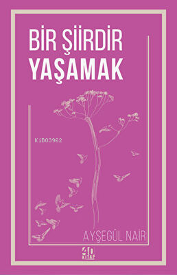 Bir Şiirdir Yaşamak - Kitapiks.com