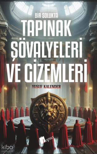 Bir Solukta Tapınak Şövalyeleri ve Gizemleri