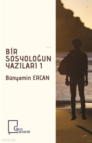 Bir Sosyoloğun Yazıları 1 - Kitapiks.com