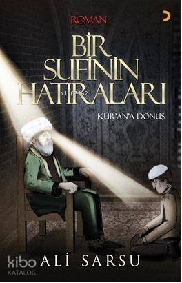 Bir Sufinin Hatıraları; Kurana Dönüş