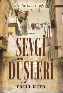 Bir Tarlabaşı Ağıdı| Sevgi Düşleri