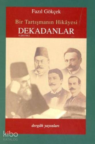 Bir Tartışmanın Hikayesi Dekadanlar