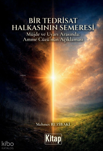 Bir Tedrisat Halkasının Semeresi;Müjde ve Uyarı Arasında: Amme Cüzü'nü