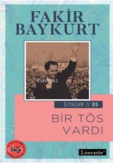 Bir Tös Vardı; Özyaşam Öyküsü: 05 - Kitapiks.com
